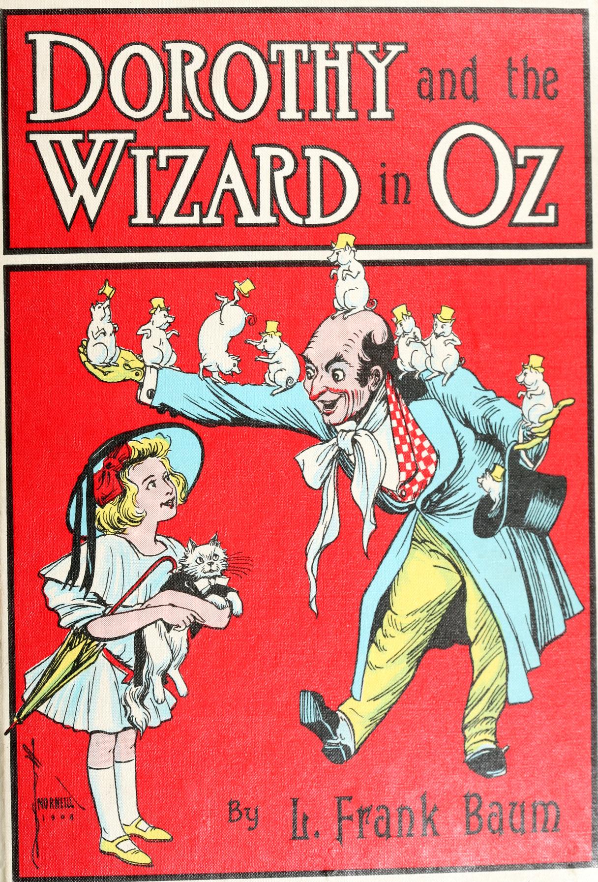 Dorothy and the wizard in Oz; a faithful record of their amazing adventures  in an underground world, and how with the aid of their friends Zeb Hugson,  Eureka the Kitten, and Jim